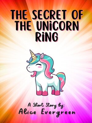 cover image of The Secret of the Unicorn Ring